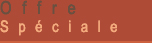 Offre spéciale